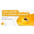Iskolakezdés. És a gyermek egészsége? - Prevenció az egészséges jövőjéért