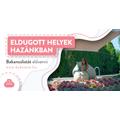 Eldugott helyek hazánkban- Bakancslistát elővenni